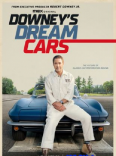 voir serie Downey’s Dream Cars en streaming