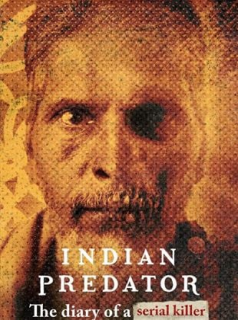 voir Indian Predator : Le journal d'un tueur en série Saison 1 en streaming 