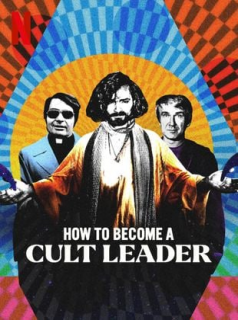 voir serie Le Parcours des gourous. How To Become A Cult Leader en streaming