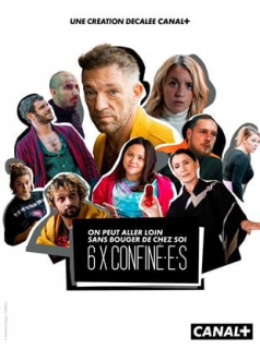 voir 6 x confin.é.e.s Saison 1 en streaming 