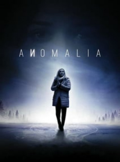 voir Anomalia saison 1 épisode 7