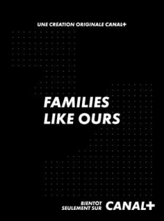 voir serie Families Like Ours en streaming