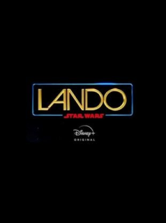 voir serie Star Wars: Lando Calrissian en streaming