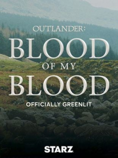 voir serie Outlander: Blood of My Blood en streaming